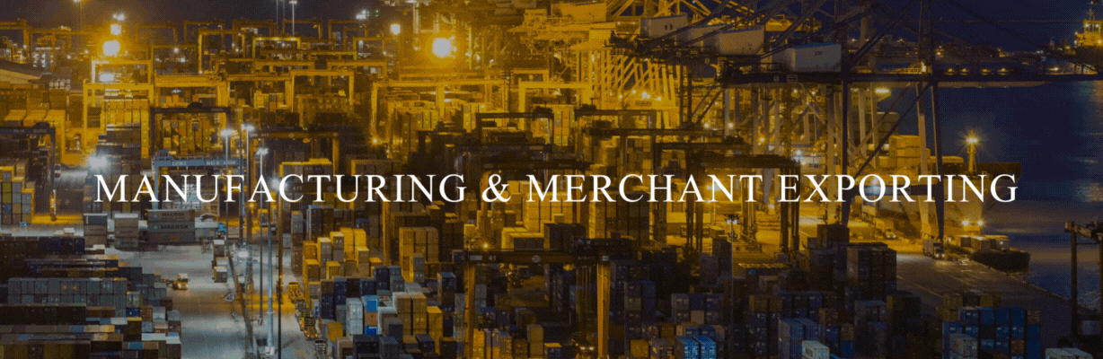 Manufacture & Merchant Exporting